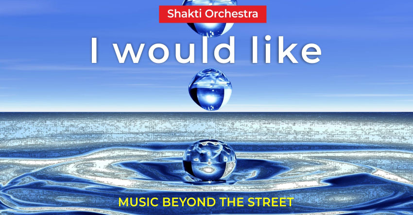 I would like – Shakti Orchestra & Yogi Isha